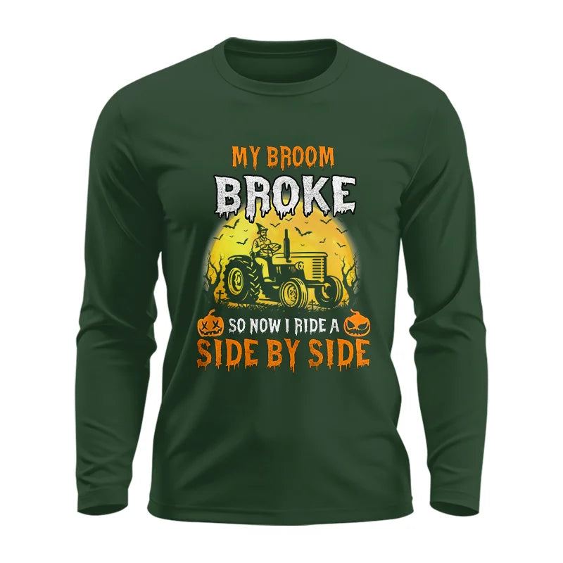 My Broom Broke_I Have A Tractor Halloween - Unisex Ultra Cotton Long Sleeve Tee