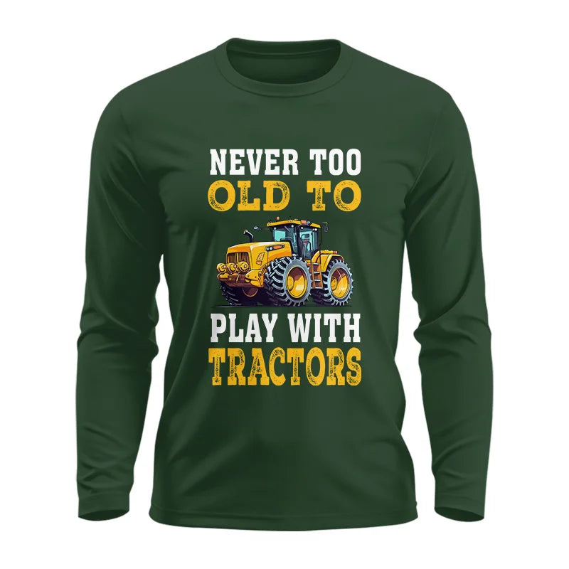 Never Too Old - Unisex Ultra Cotton Long Sleeve Tee