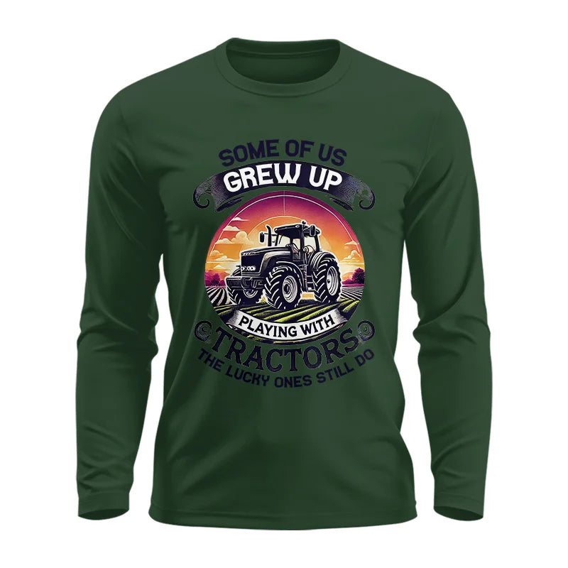 Some Of Us Grew Up Playing With Tractors 4 - Unisex Ultra Cotton Long Sleeve Tee