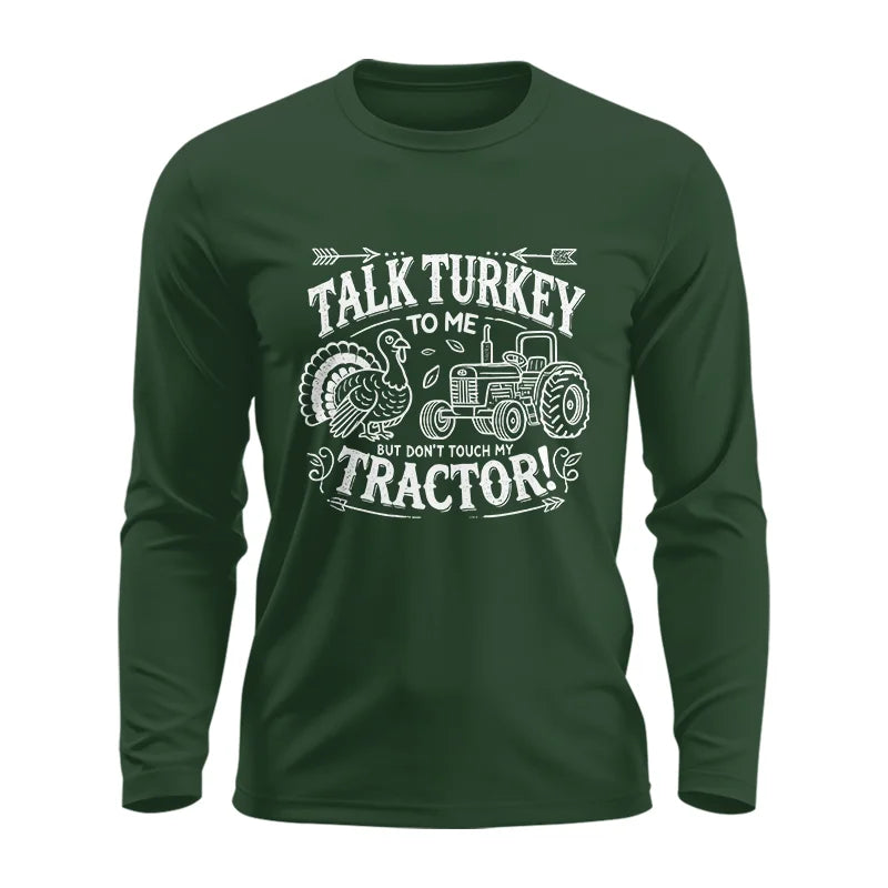 Talk Turkey to Me But Don’t Touch My Tractor 2 - Unisex Ultra Cotton Long Sleeve Tee