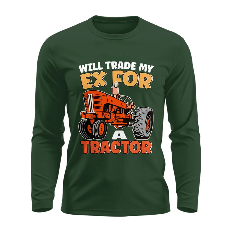 Will Trade My Ex For Tractor - Unisex Ultra Cotton Long Sleeve Tee