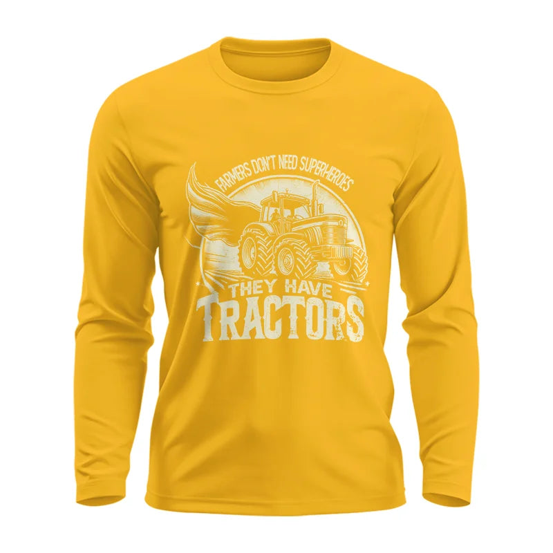 Image of Farmers Don’t Need Superheroes They Have Tractors - Unisex Ultra Cotton Long Sleeve Tee