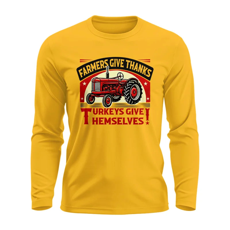 Image of Farmers Give Thanks Turkeys Give Themselves 2 - Unisex Ultra Cotton Long Sleeve Tee