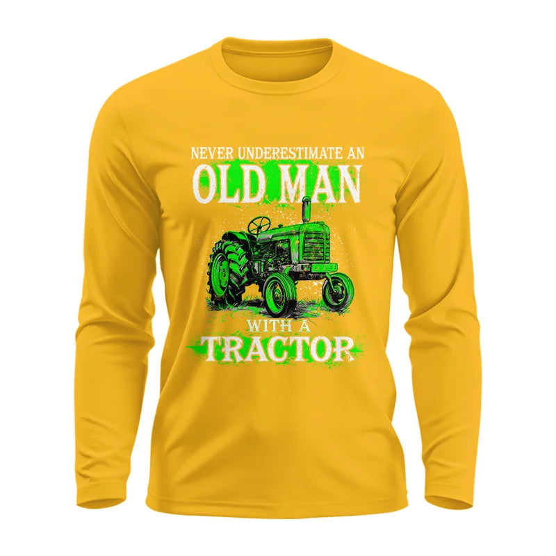 Funny Quote Never Underestimate Old Man Tractor - Unisex Ultra Cotton Long Sleeve Tee