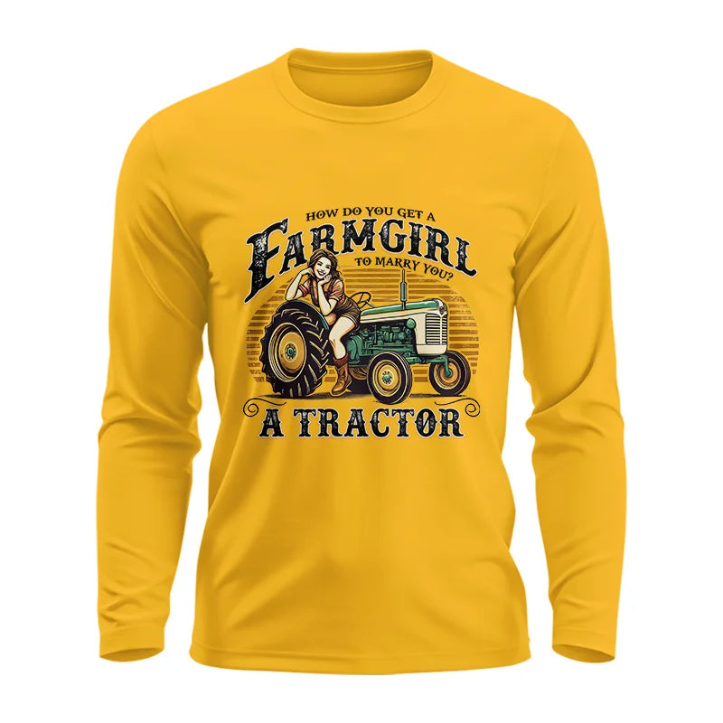 Image of Get A Farmgirl To Marry You_A Tractor - Unisex Ultra Cotton Long Sleeve Tee