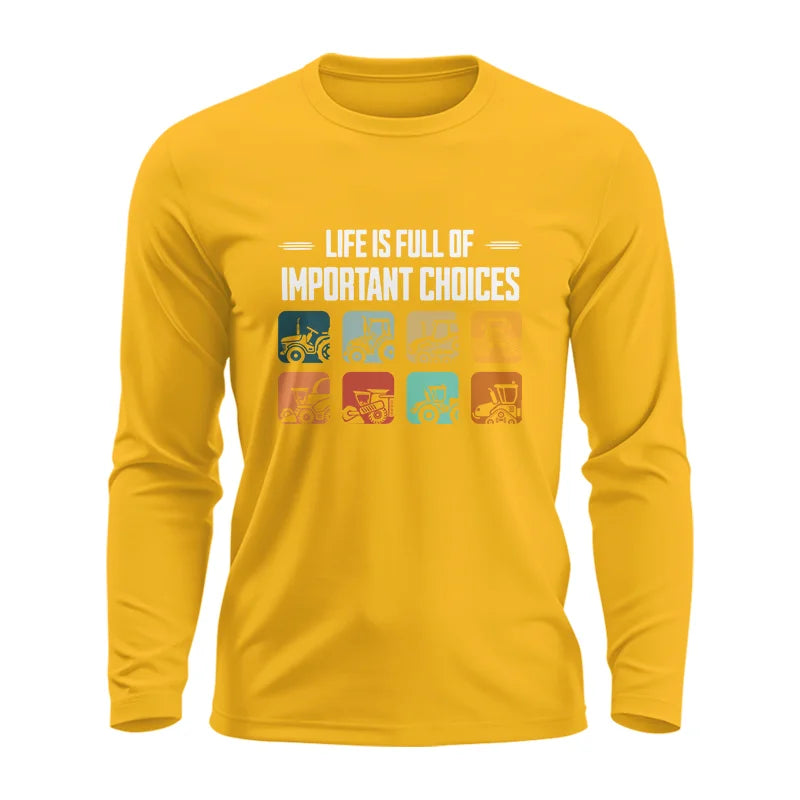 Life Is Full Important Choices 36 - Unisex Ultra Cotton Long Sleeve Tee