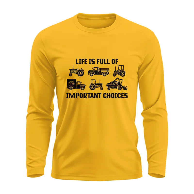 Image of Life Is Full Of Important Choices 34 - Unisex Ultra Cotton Long Sleeve Tee