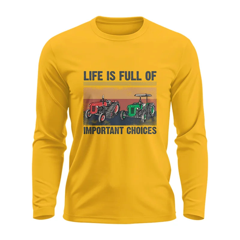 Life Is Full Of Important Choices 37 - Unisex Ultra Cotton Long Sleeve Tee