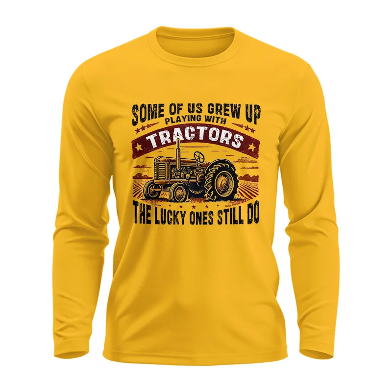 Image of Some Of Us Grew Up Playing With Tractors 2 - Unisex Ultra Cotton Long Sleeve Tee