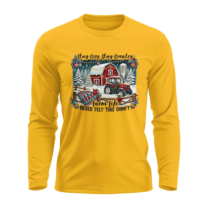 Stay Cozy_Stay Country_Farm Life Never Felt This Comfy 3 - Unisex Ultra Cotton Long Sleeve Tee