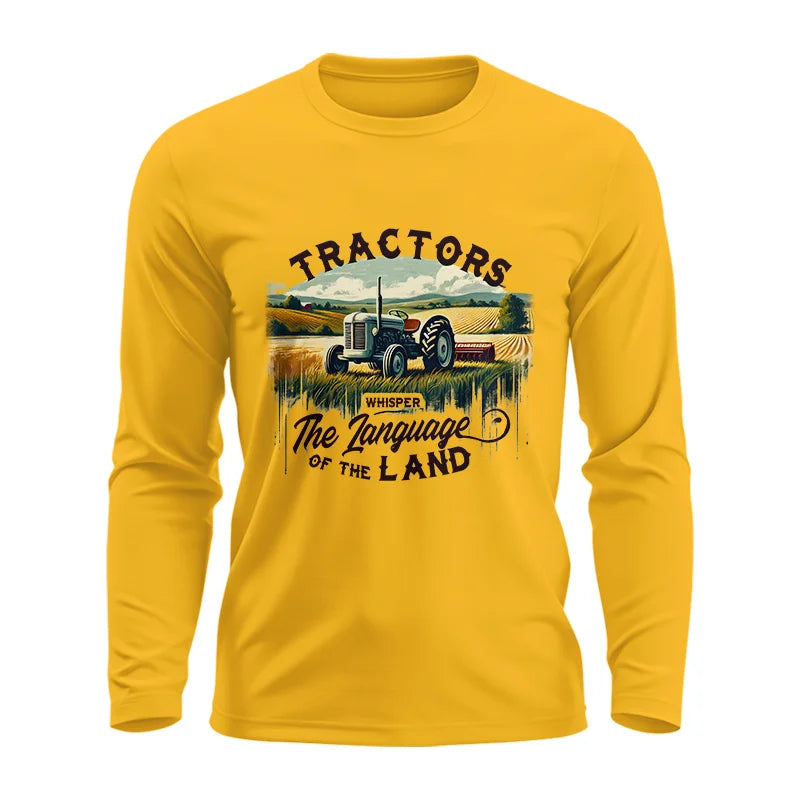 Tractors Whisper The Language Of The Land 2 - Unisex Ultra Cotton Long Sleeve Tee