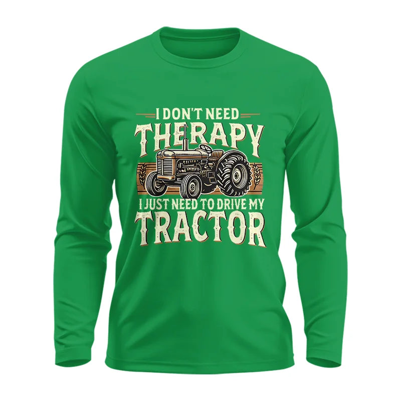 Image of Don't Need Therapy Need To Drive My Tractor - Unisex Ultra Cotton Long Sleeve Tee