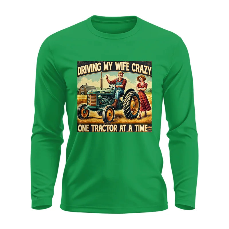 Image of Driving My Wife Crazy One Tractor At A Time - Unisex Ultra Cotton Long Sleeve Tee