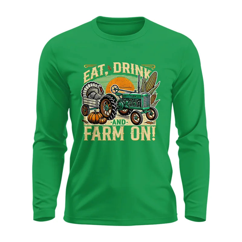 Eat Drink and Farm On - Unisex Ultra Cotton Long Sleeve Tee