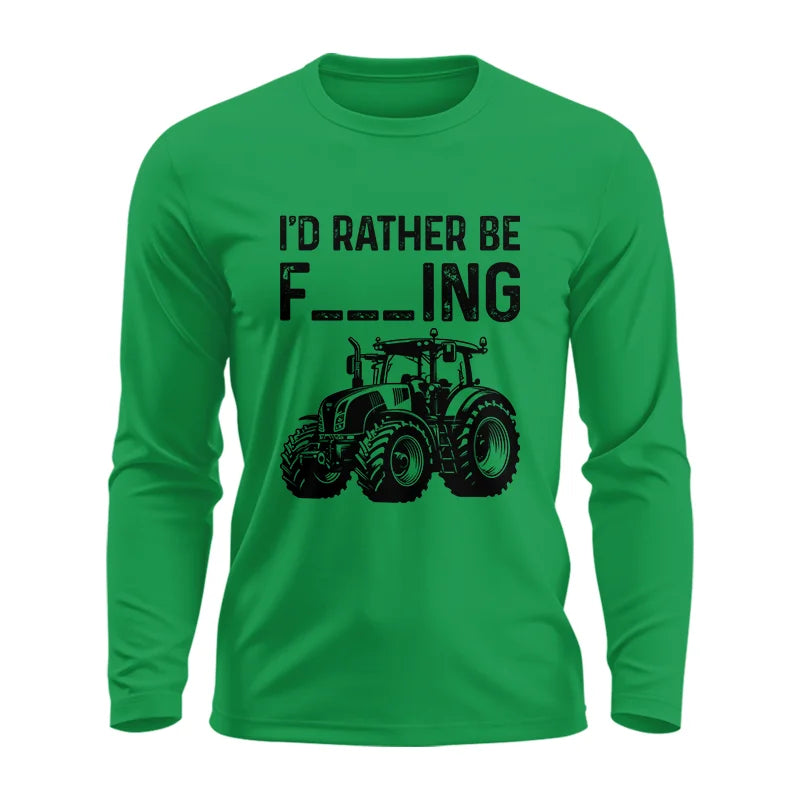 Funny I Would Rather Be Farming Tractor 1 - Unisex Ultra Cotton Long Sleeve Tee