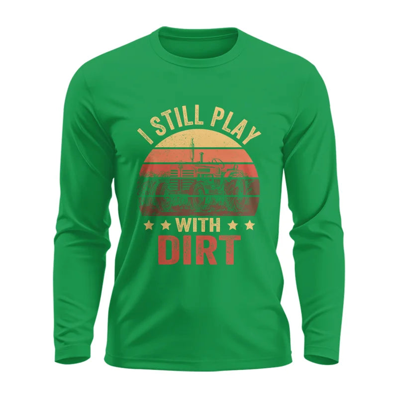 Image of I Still Play With Dirt - Unisex Ultra Cotton Long Sleeve Tee