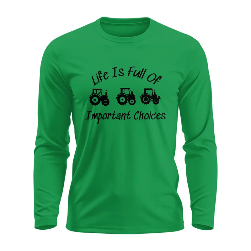 Life Is Full Of Important Choices 15 - Unisex Ultra Cotton Long Sleeve Tee