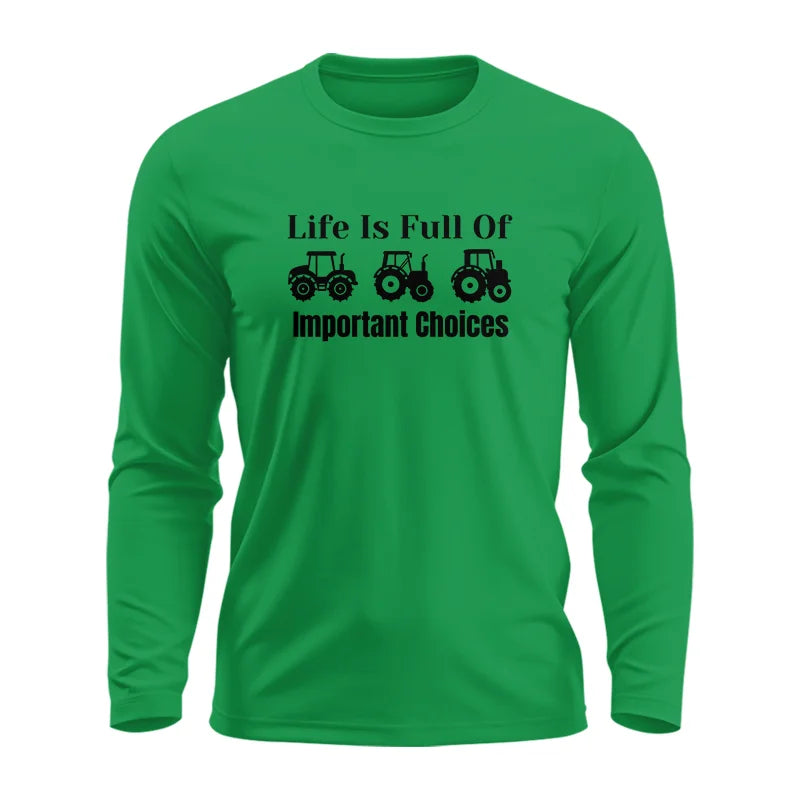 Life Is Full Of Important Choices 22 - Unisex Ultra Cotton Long Sleeve Tee