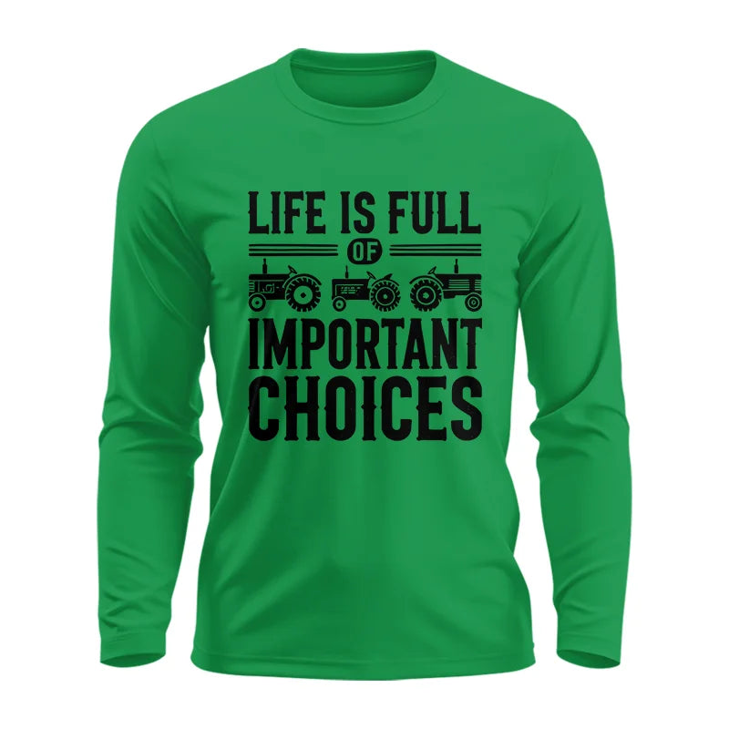 Life Is Full Of Important Choices 26 - Unisex Ultra Cotton Long Sleeve Tee