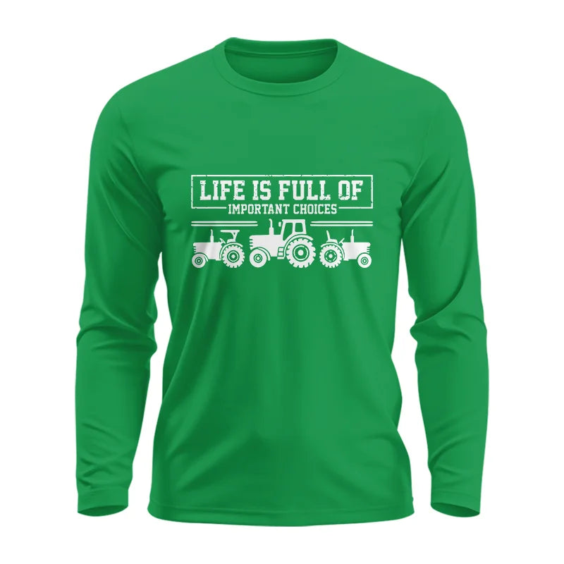 Life Is Full Of Important Choices 31 - Unisex Ultra Cotton Long Sleeve Tee