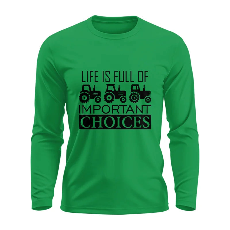 Life Is Full Of Important Choices 35 - Unisex Ultra Cotton Long Sleeve Tee