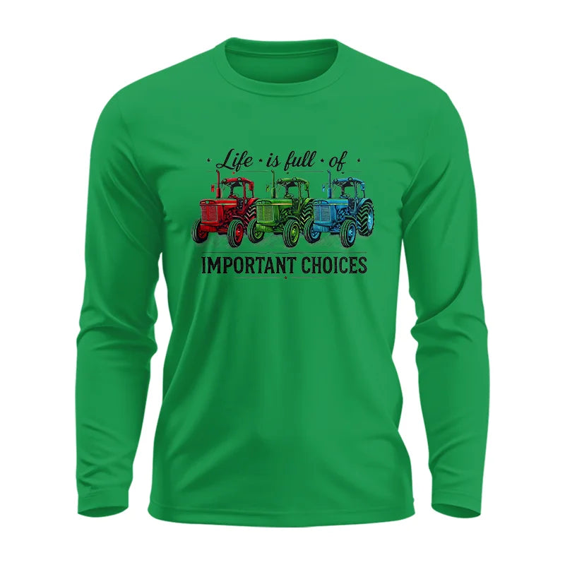 Life Is Full Of Important Choices 6 - Unisex Ultra Cotton Long Sleeve Tee