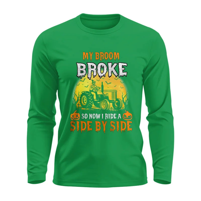 My Broom Broke_I Have A Tractor Halloween - Unisex Ultra Cotton Long Sleeve Tee