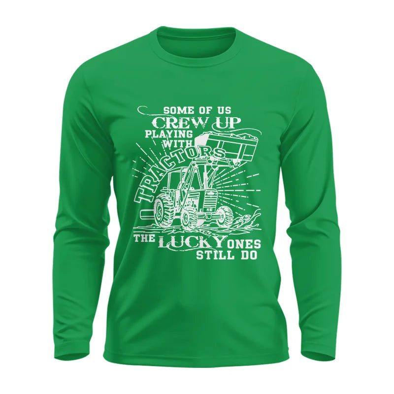 Some Of Us Grew Up Playing With Tractors 1 - Unisex Ultra Cotton Long Sleeve Tee