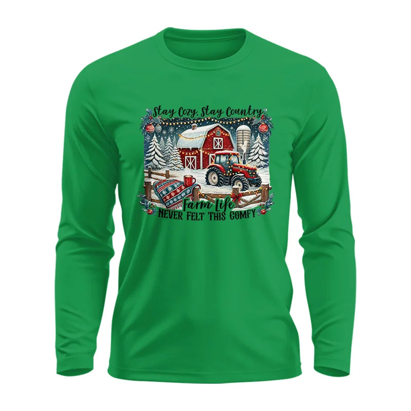 Stay Cozy_Stay Country_Farm Life Never Felt This Comfy 3 - Unisex Ultra Cotton Long Sleeve Tee