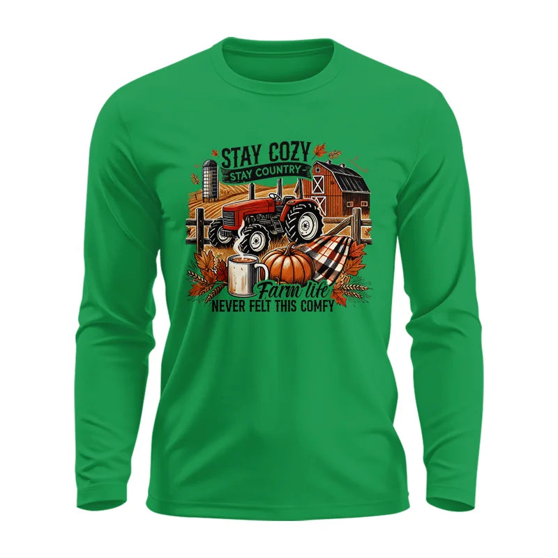 Stay Cozy_Stay Country_Farm Life Never Felt This Comfy - Unisex Ultra Cotton Long Sleeve Tee