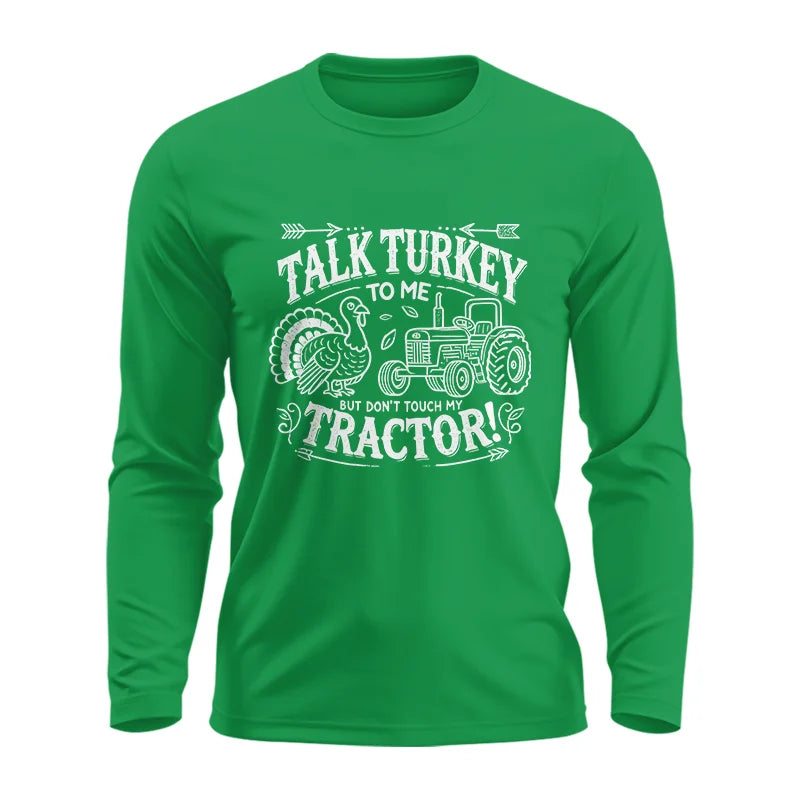 Talk Turkey to Me But Don’t Touch My Tractor 2 - Unisex Ultra Cotton Long Sleeve Tee