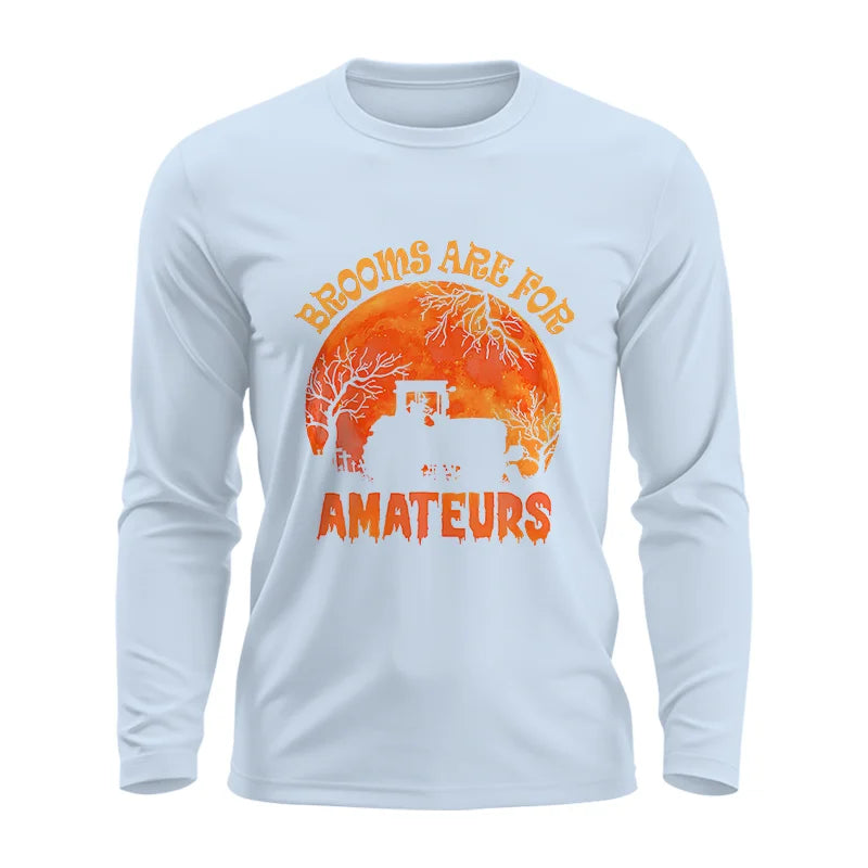 Brooms Are For Amateurs - Unisex Ultra Cotton Long Sleeve Tee