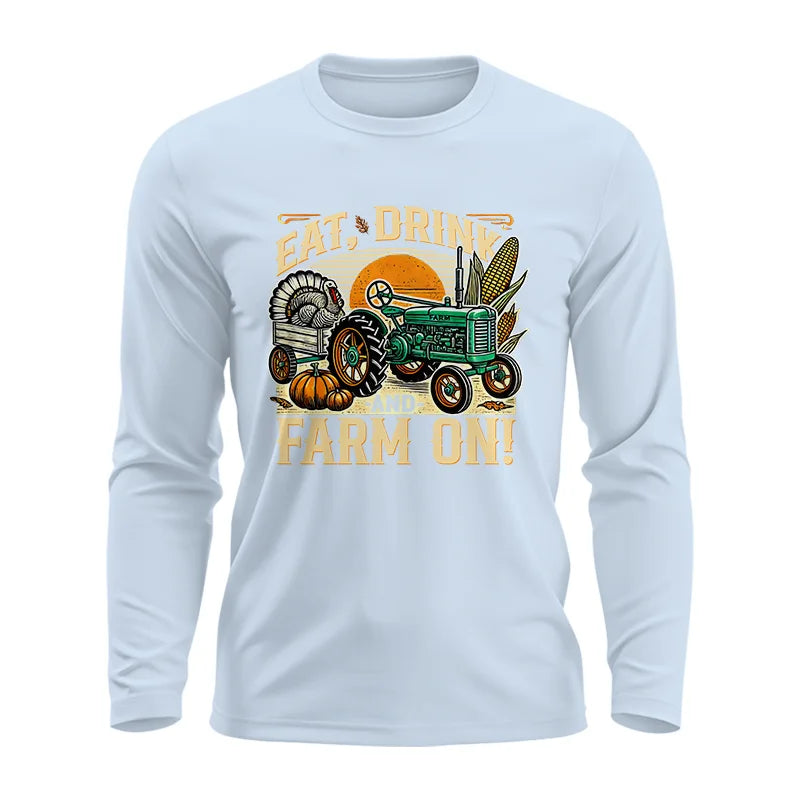 Eat Drink and Farm On - Unisex Ultra Cotton Long Sleeve Tee