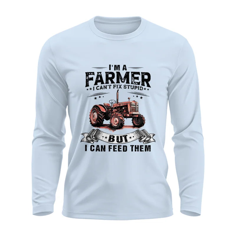 Farmer Can't Fix Stupid - Unisex Ultra Cotton Long Sleeve Tee