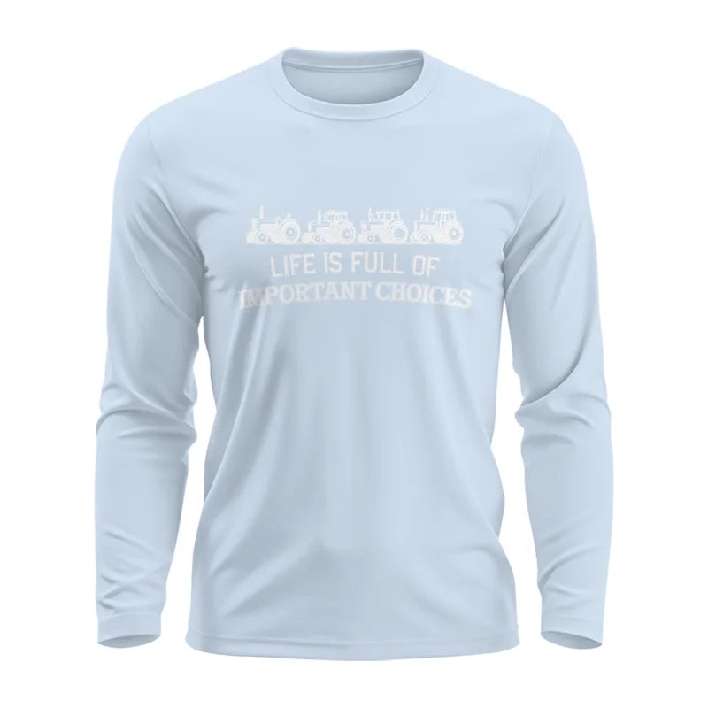 Life Is Full Of Important Choices 11 - Unisex Ultra Cotton Long Sleeve Tee