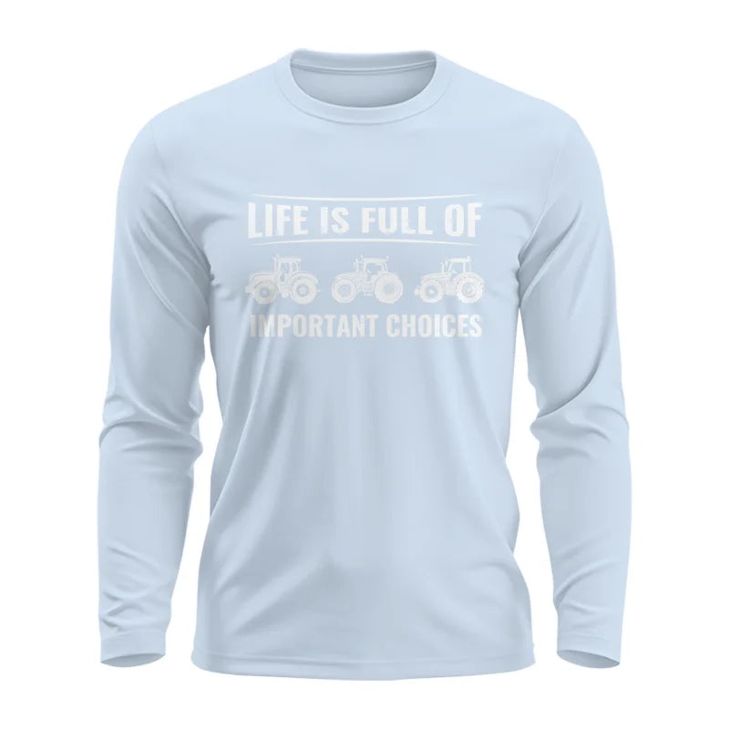 Life Is Full Of Important Choices 16 - Unisex Ultra Cotton Long Sleeve Tee