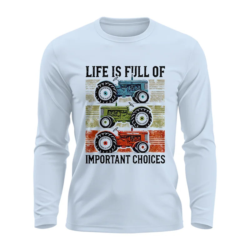 Life Is Full Of Important Choices 3 - Unisex Ultra Cotton Long Sleeve Tee