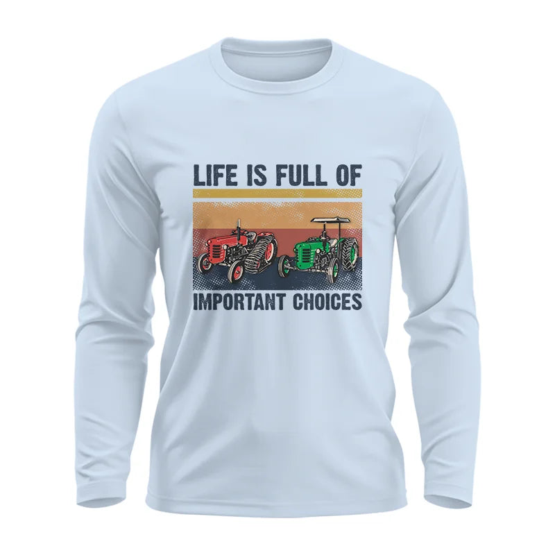 Life Is Full Of Important Choices 37 - Unisex Ultra Cotton Long Sleeve Tee