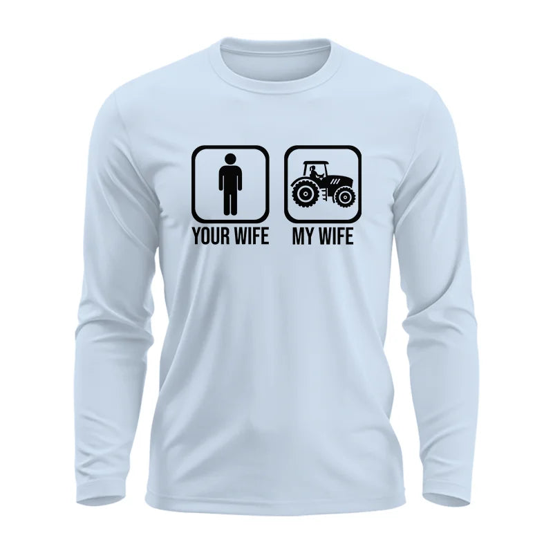 My Wife Is Cooler Than Yours Funny Farm Tractor 2 - Unisex Ultra Cotton Long Sleeve Tee