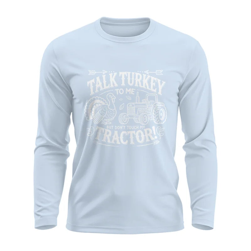 Talk Turkey to Me But Don’t Touch My Tractor 2 - Unisex Ultra Cotton Long Sleeve Tee