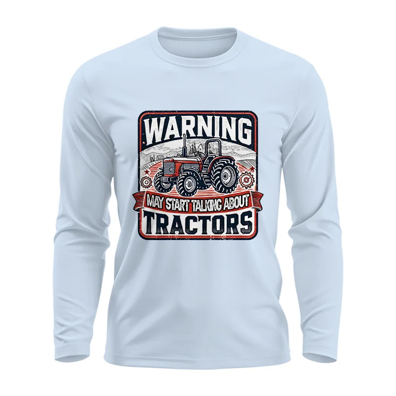 Warning May Start Talking About Tractors - Unisex Ultra Cotton Long Sleeve Tee