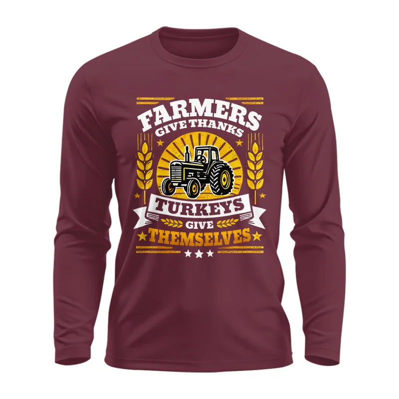 Image of Farmers Give Thanks Turkeys Give Themselves - Unisex Ultra Cotton Long Sleeve Tee