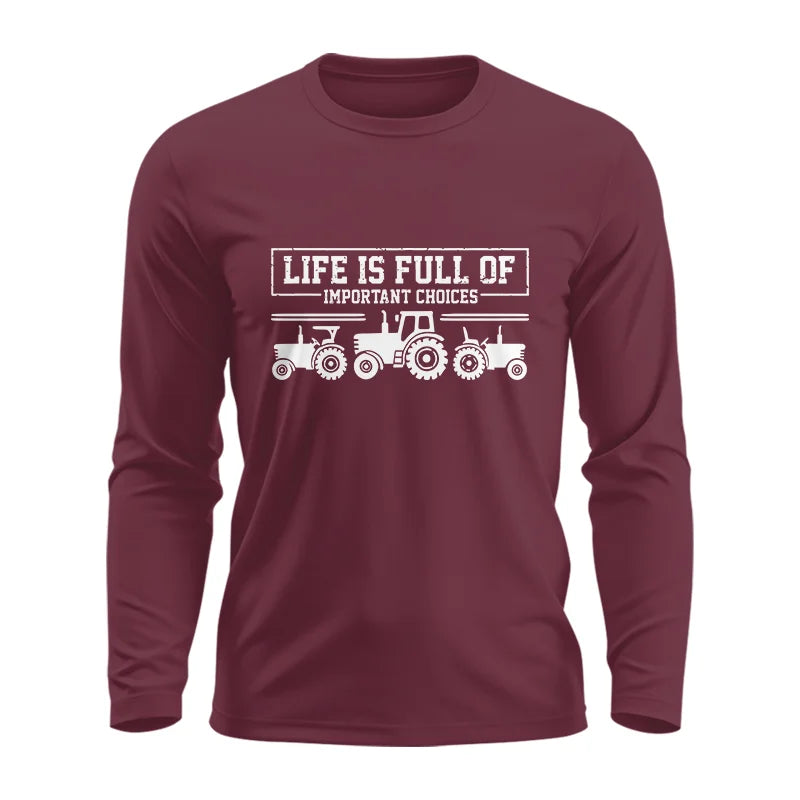 Life Is Full Of Important Choices 31 - Unisex Ultra Cotton Long Sleeve Tee