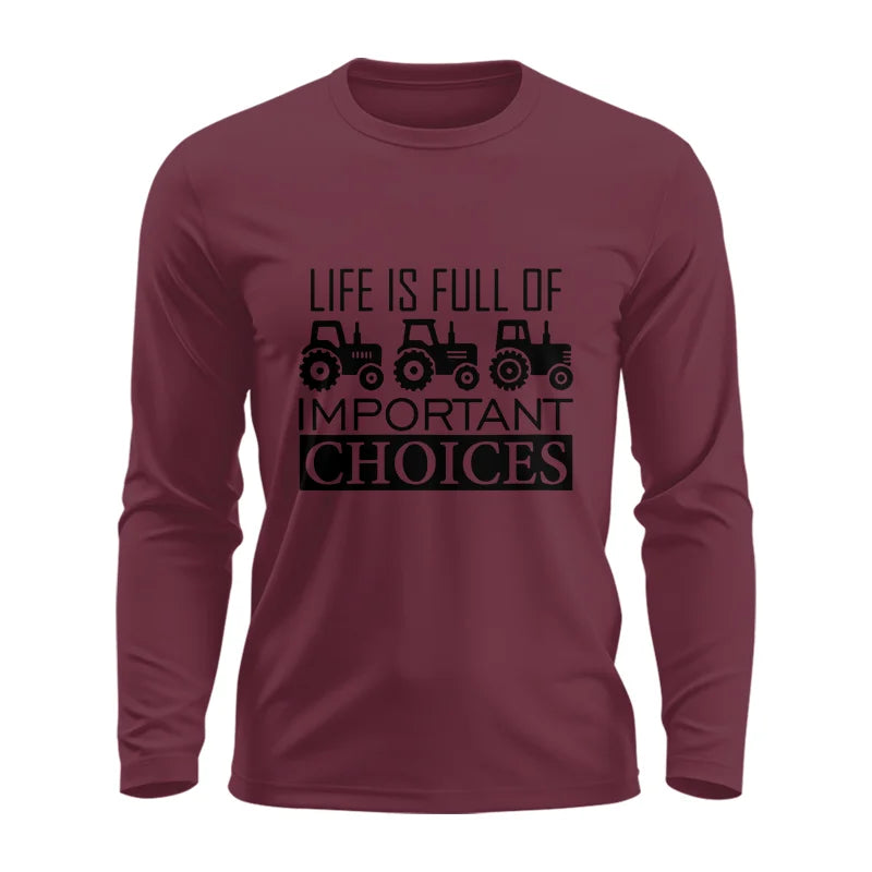 Life Is Full Of Important Choices 35 - Unisex Ultra Cotton Long Sleeve Tee