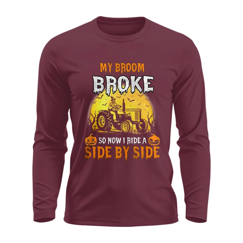 My Broom Broke_I Have A Tractor Halloween - Unisex Ultra Cotton Long Sleeve Tee