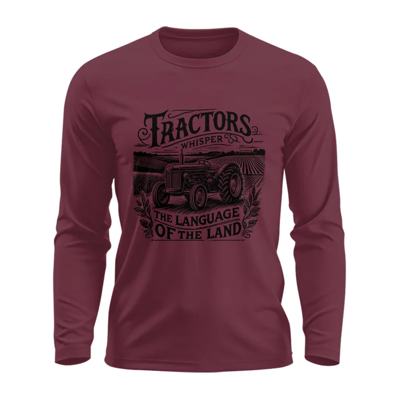 Tractors Whisper The Language Of The Land 1 - Unisex Ultra Cotton Long Sleeve Tee