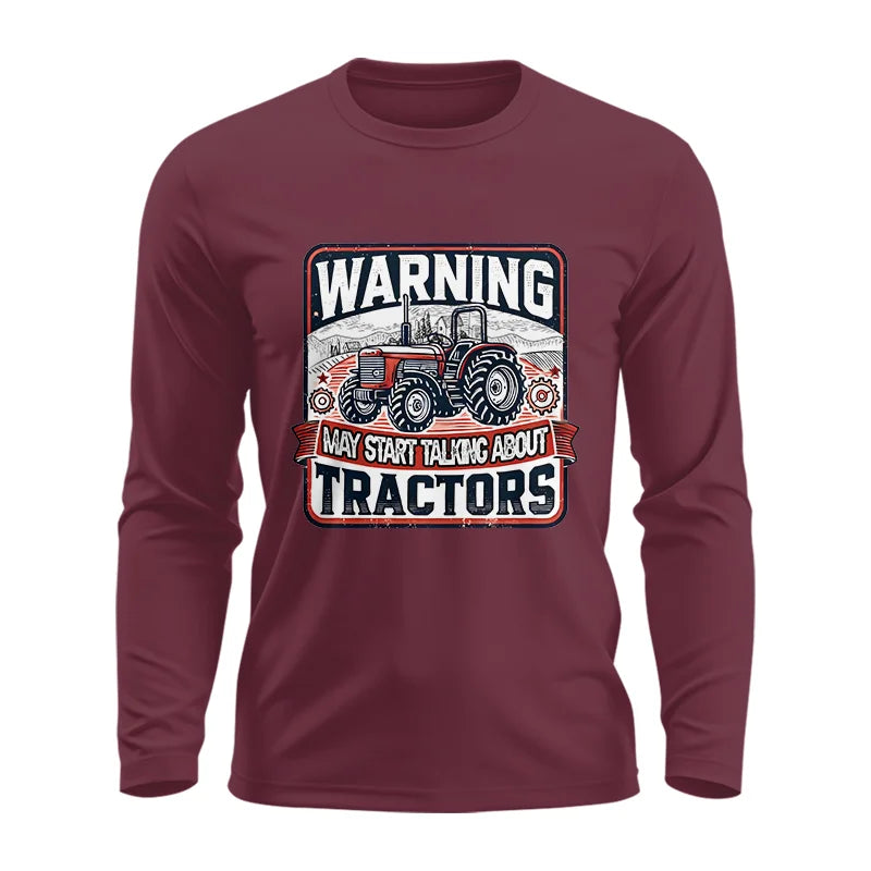 Warning May Start Talking About Tractors - Unisex Ultra Cotton Long Sleeve Tee