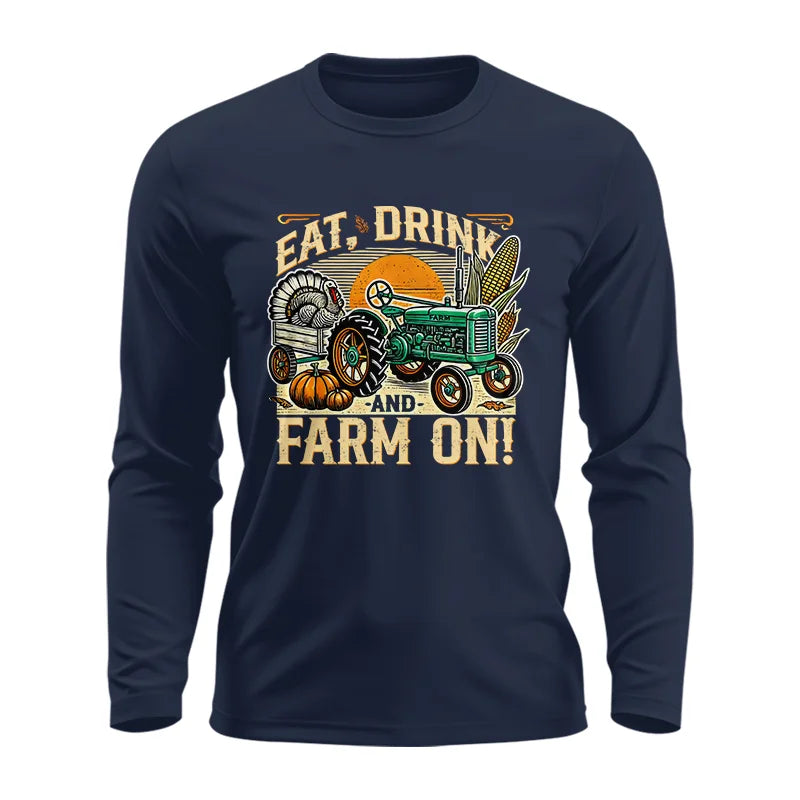 Eat Drink and Farm On - Unisex Ultra Cotton Long Sleeve Tee