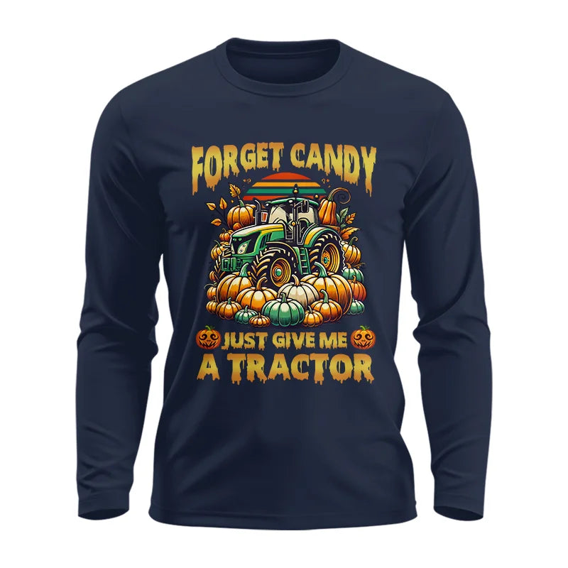 Forget Candy Just Give Me A Tractor - Unisex Ultra Cotton Long Sleeve Tee