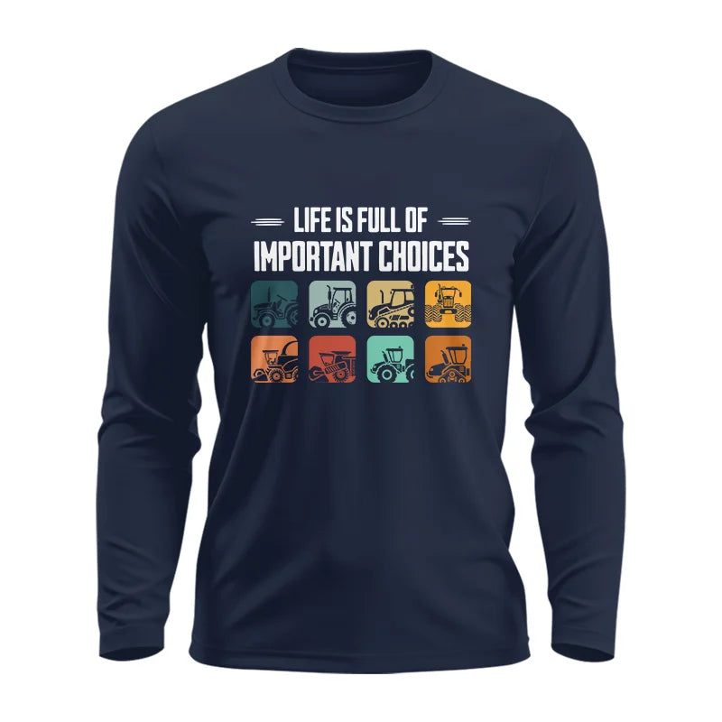 Life Is Full Important Choices 36 - Unisex Ultra Cotton Long Sleeve Tee